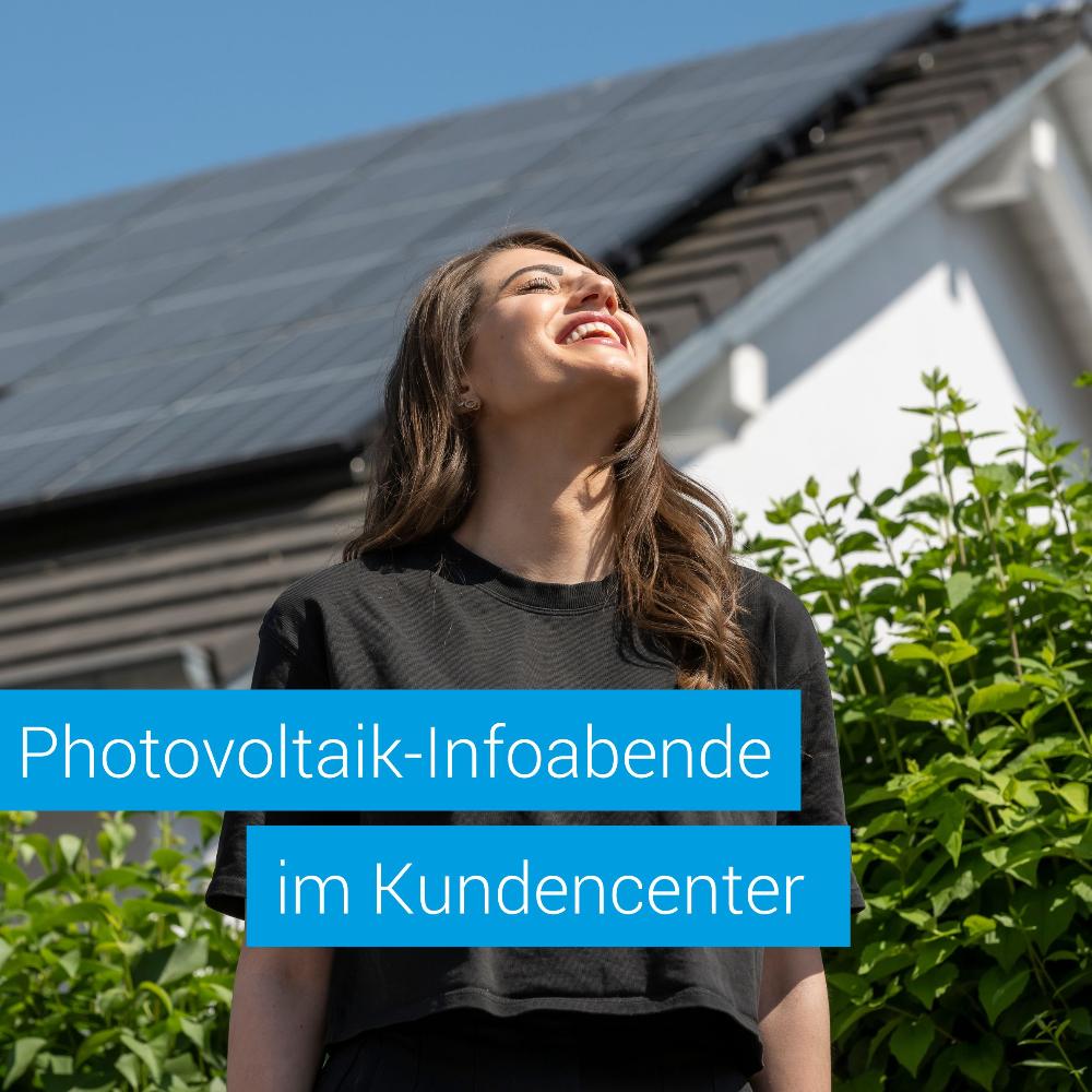 Photovoltaik Infoabende im Kundencenter