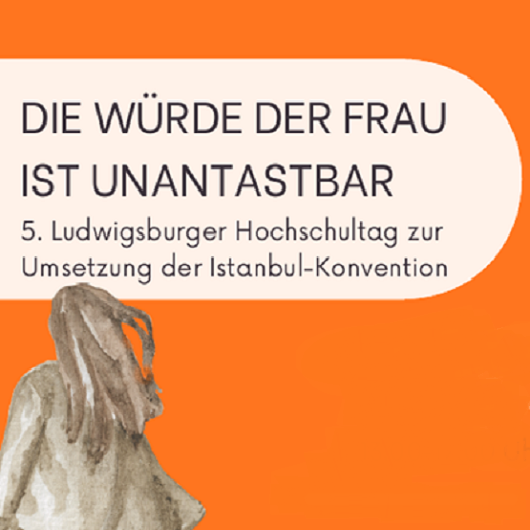 5. Ludwigsburger Hochschultag zur Umsetzung der Istanbul-Konvention
