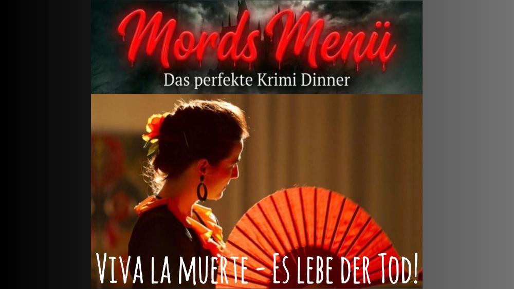 Mords Menü – Viva la Muerte – Es lebe der Tod! im Ratskeller Ludwigsburg