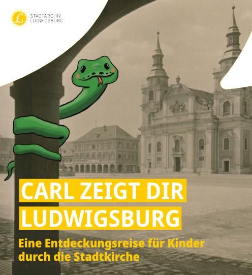 Cover der Broschüre "Carl zeigt dir Ludwigsburg" - Eine Entdeckungsreise für Kinder durch die Stadtkirche