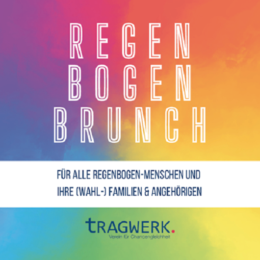 Regenbogen Brunch für alle Regenbogen-Menschen und Ihre (Wahl-)Familien und Angehörigen - Tragwerk       